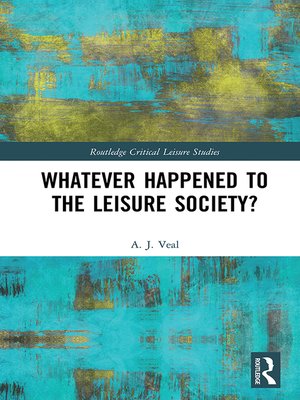 cover image of Whatever Happened to the Leisure Society?